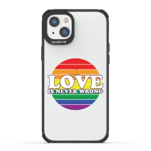 Love is Never Wrong - Laguna Collection Case for Apple iPhone 14 Plus