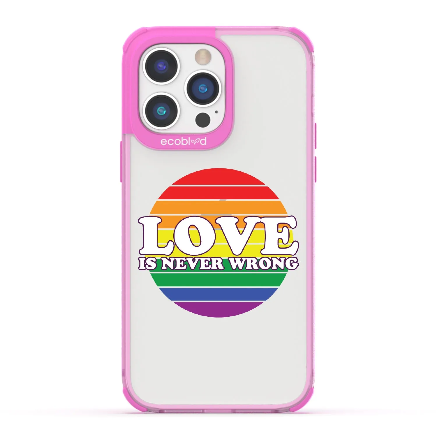 Love is Never Wrong - Laguna Collection Case for Apple iPhone 14 Pro Max