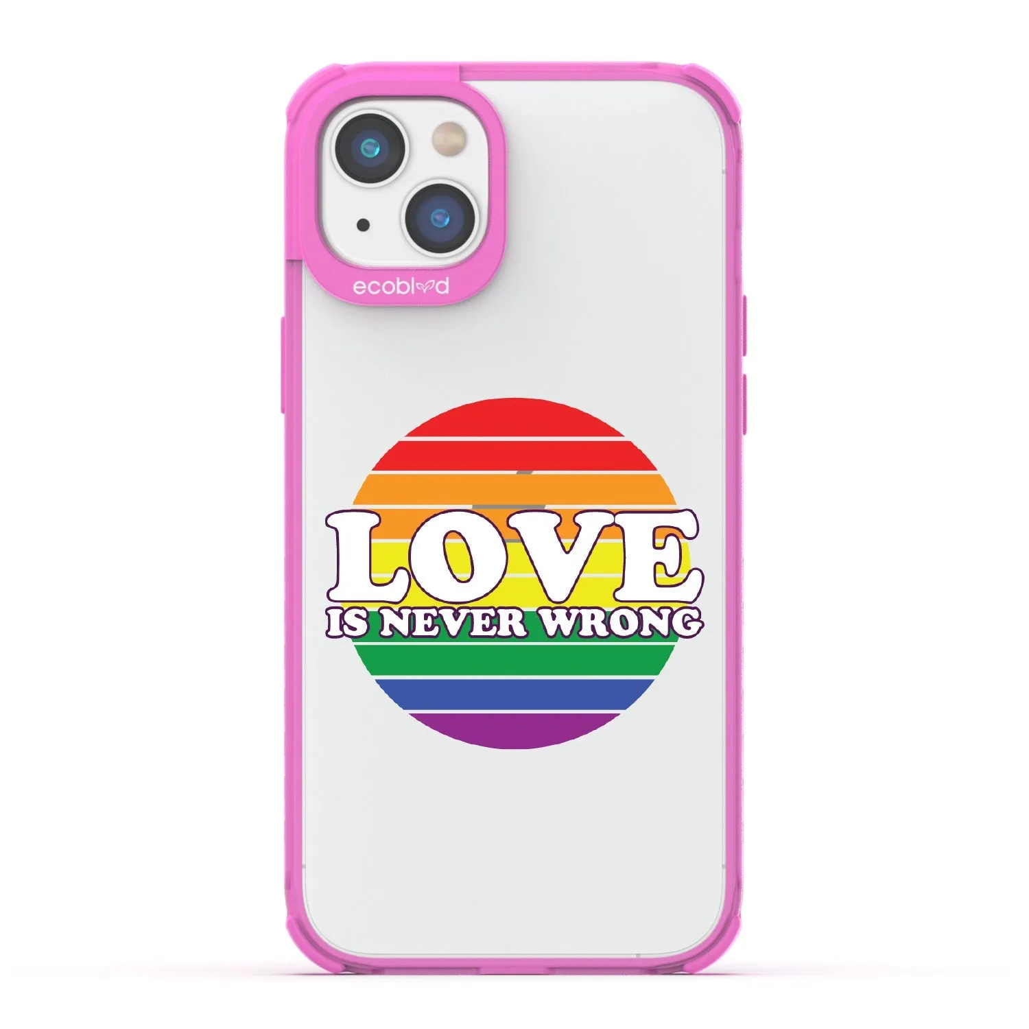 Love is Never Wrong - Laguna Collection Case for Apple iPhone 16e, 14, 13