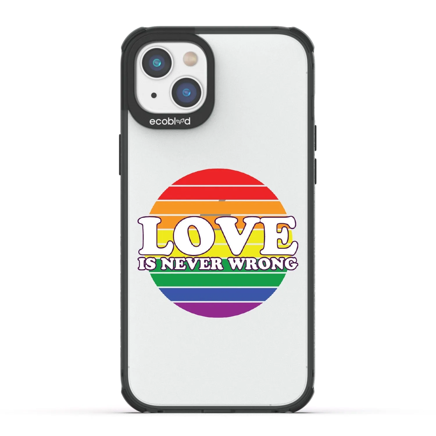Love is Never Wrong - Laguna Collection Case for Apple iPhone 16e, 14, 13